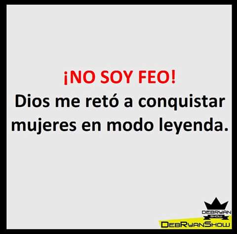 No soy feo...