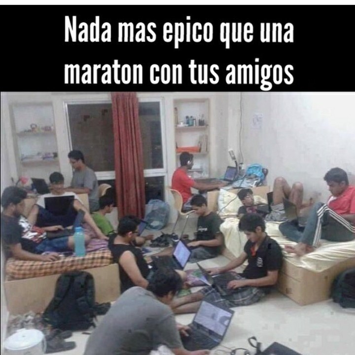 Nada mas épico que una maratón con tus amigos.