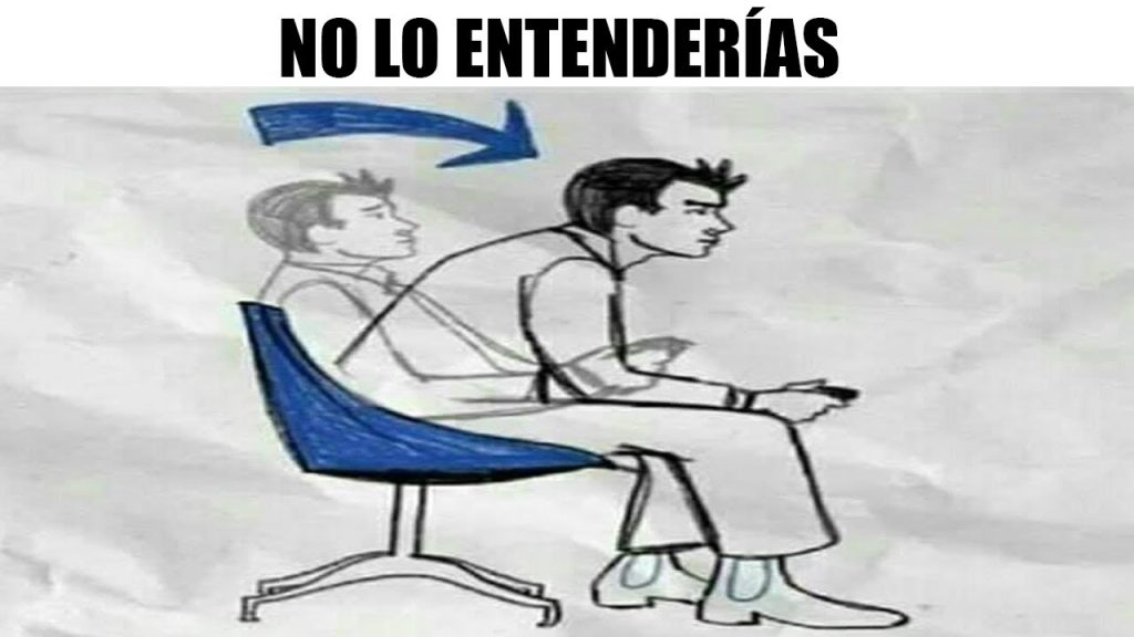 No lo entenderías